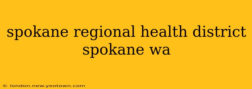 spokane regional health district spokane wa