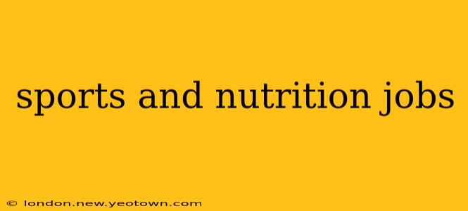 sports and nutrition jobs