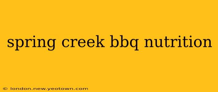 spring creek bbq nutrition