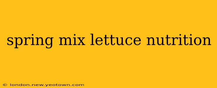 spring mix lettuce nutrition