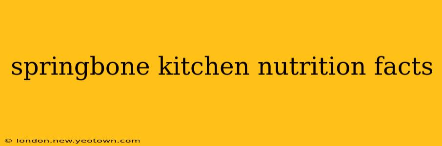 springbone kitchen nutrition facts