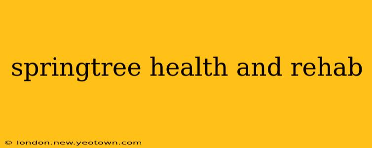 springtree health and rehab