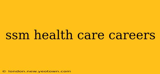 ssm health care careers