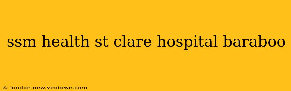 ssm health st clare hospital baraboo