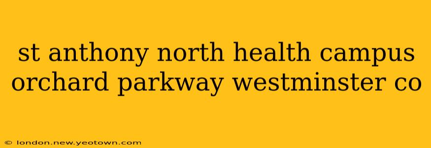 st anthony north health campus orchard parkway westminster co