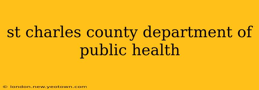 st charles county department of public health