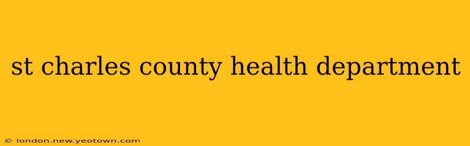 st charles county health department