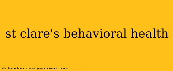 st clare's behavioral health