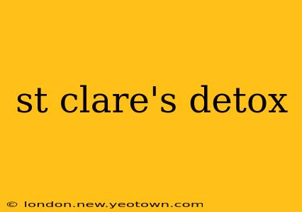 st clare's detox