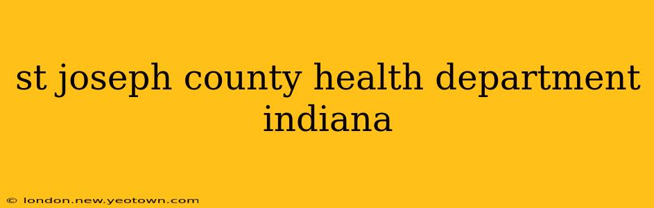 st joseph county health department indiana