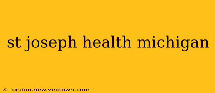 st joseph health michigan