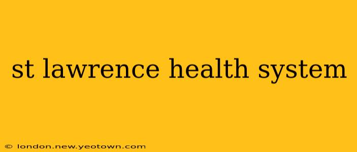 st lawrence health system