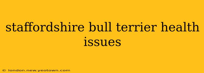staffordshire bull terrier health issues