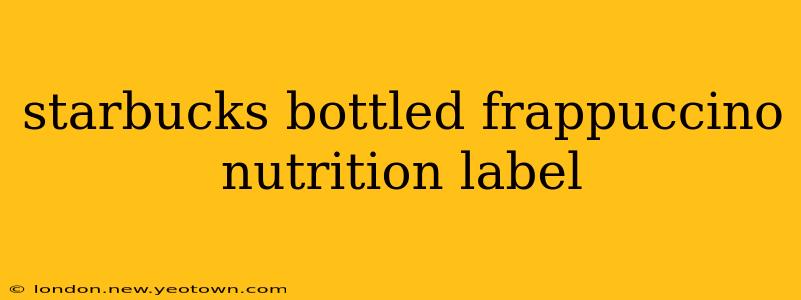 starbucks bottled frappuccino nutrition label