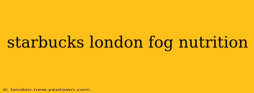 starbucks london fog nutrition