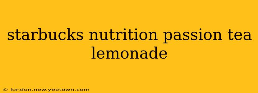 starbucks nutrition passion tea lemonade
