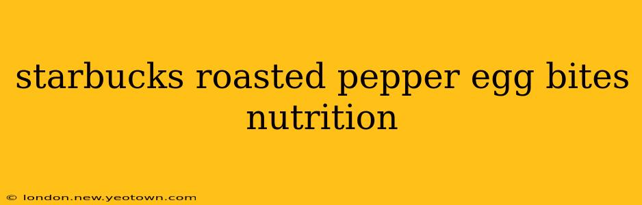 starbucks roasted pepper egg bites nutrition