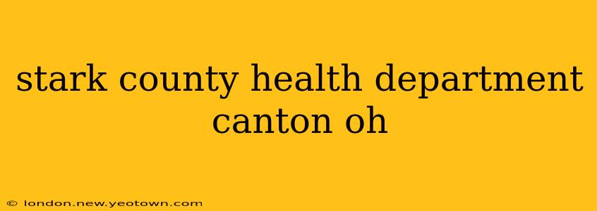 stark county health department canton oh