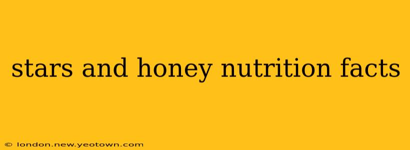 stars and honey nutrition facts