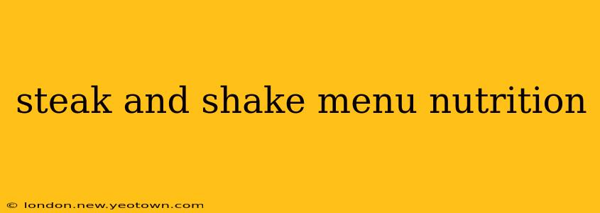 steak and shake menu nutrition