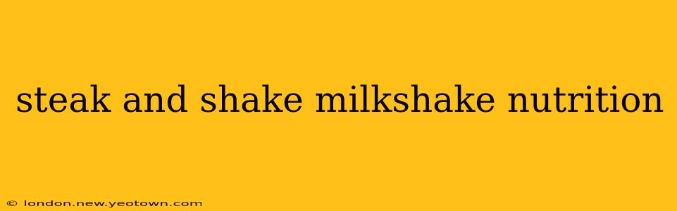 steak and shake milkshake nutrition