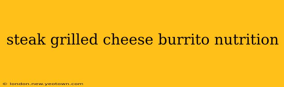 steak grilled cheese burrito nutrition