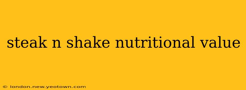 steak n shake nutritional value