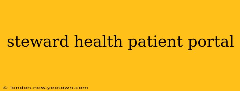 steward health patient portal