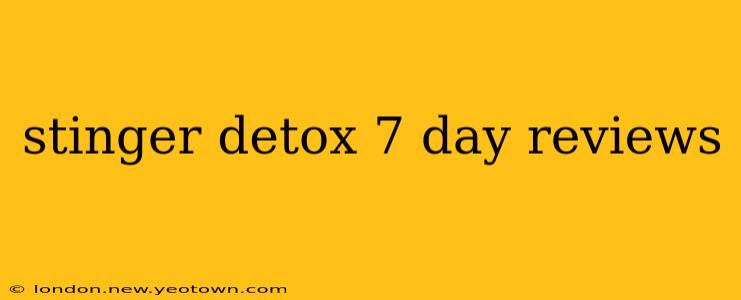 stinger detox 7 day reviews