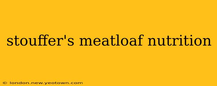 stouffer's meatloaf nutrition