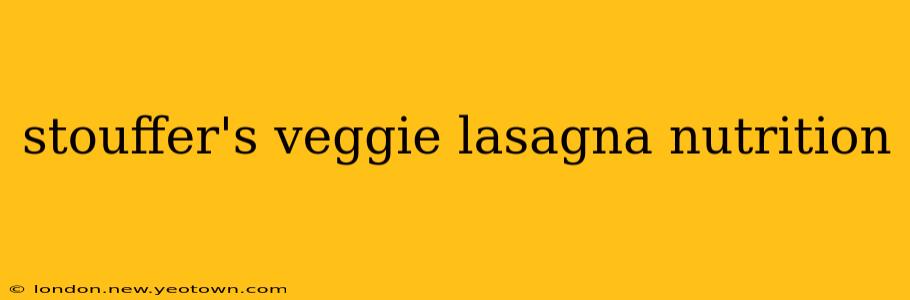 stouffer's veggie lasagna nutrition