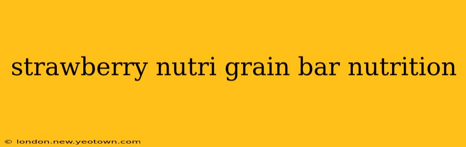 strawberry nutri grain bar nutrition