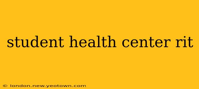 student health center rit