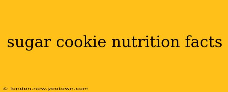 sugar cookie nutrition facts