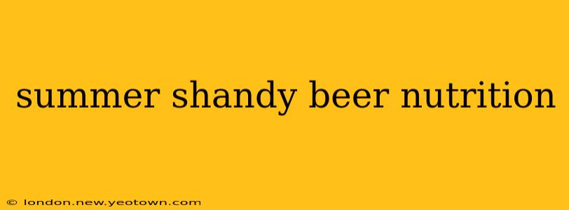 summer shandy beer nutrition