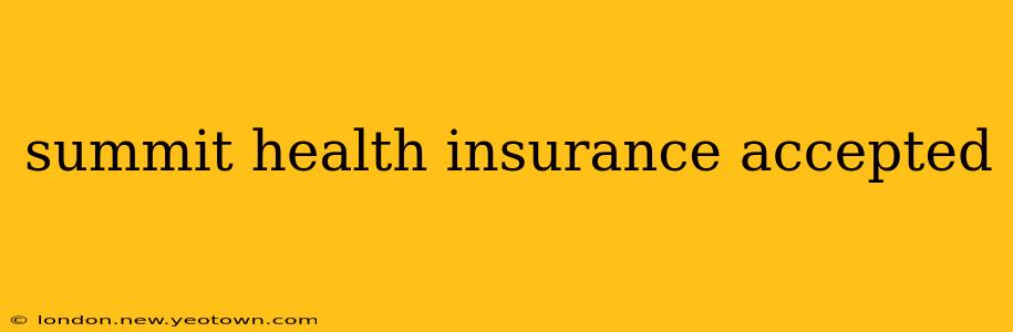 summit health insurance accepted