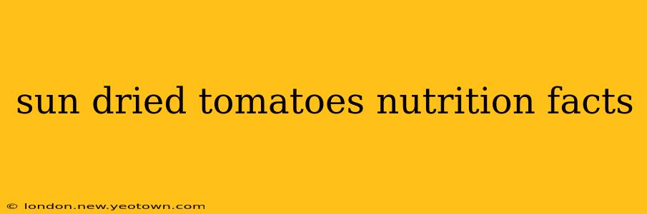 sun dried tomatoes nutrition facts