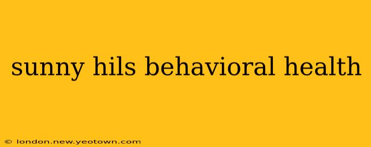 sunny hils behavioral health