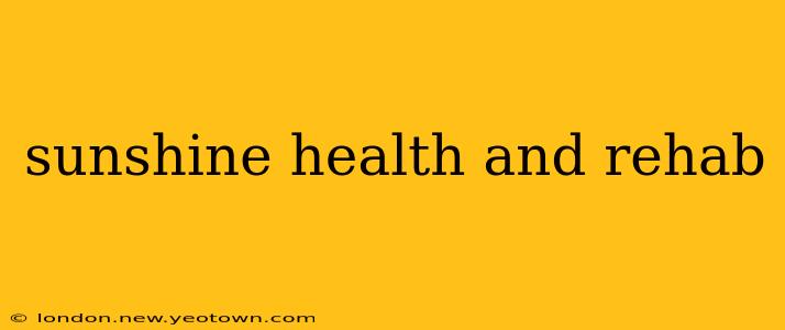 sunshine health and rehab