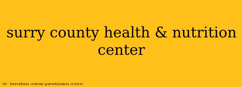 surry county health & nutrition center