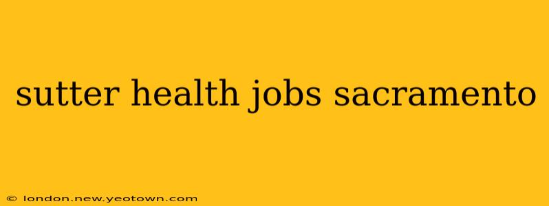 sutter health jobs sacramento