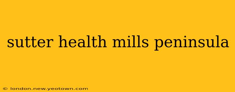 sutter health mills peninsula