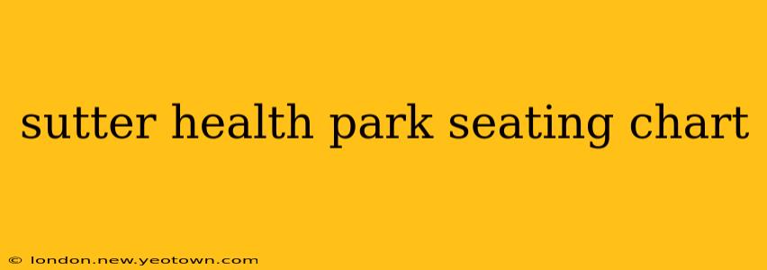 sutter health park seating chart