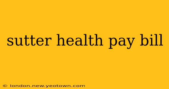 sutter health pay bill