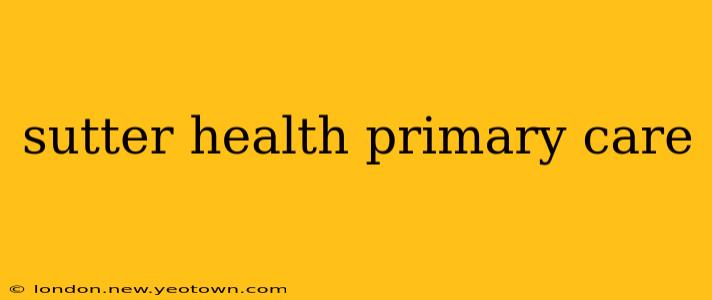 sutter health primary care