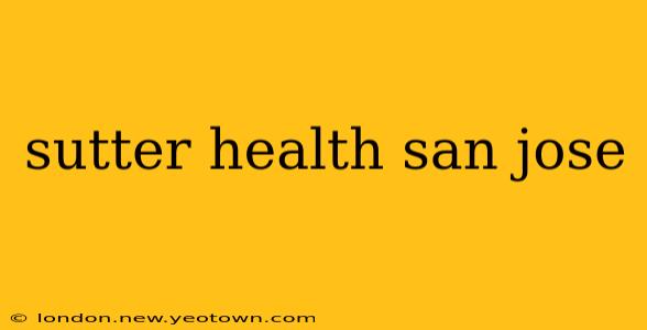 sutter health san jose