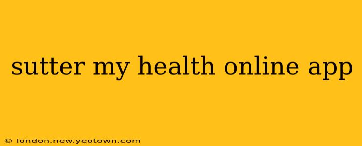 sutter my health online app