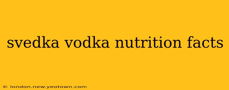svedka vodka nutrition facts