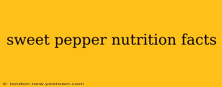 sweet pepper nutrition facts