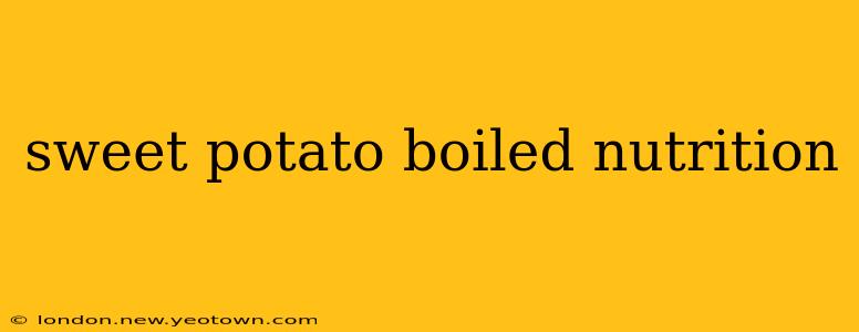 sweet potato boiled nutrition